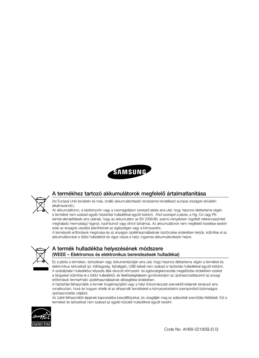 Samsung HT-TX725GT/EDC Termékhez tartozó akkumulátorok megfelelő ártalmatlanítása, Termék hulladékba helyezésének módszere 