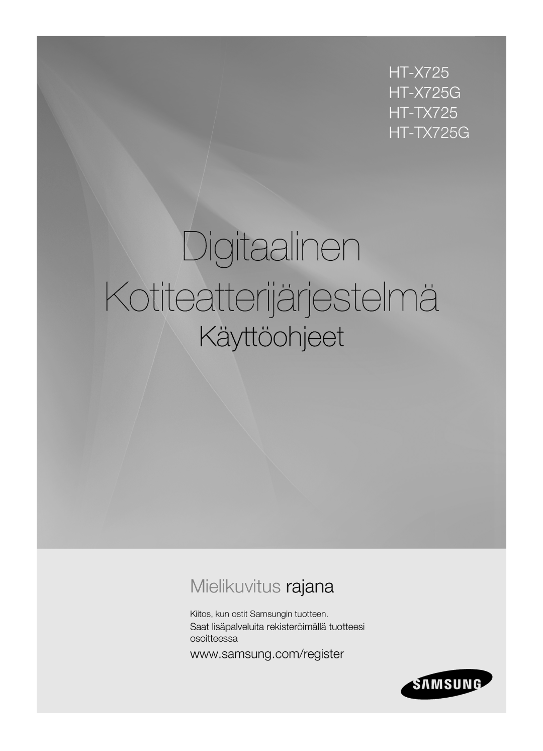 Samsung HT-X725GT/XEE, HT-TX725GT/XEE manual Digitaalinen Kotiteatterijärjestelmä, Kiitos, kun ostit Samsungin tuotteen 