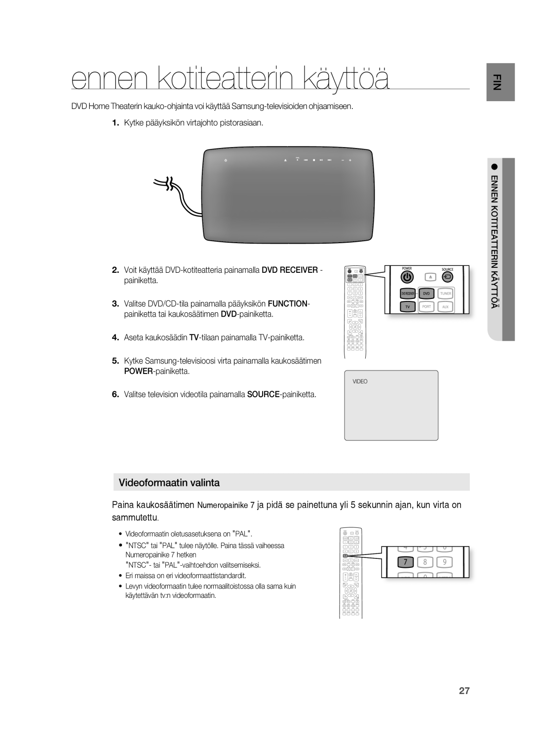 Samsung HT-X725GT/XEE manual Ennen kotiteatterin käyttöä, . Valitse television videotila painamalla SoURCE-painiketta 