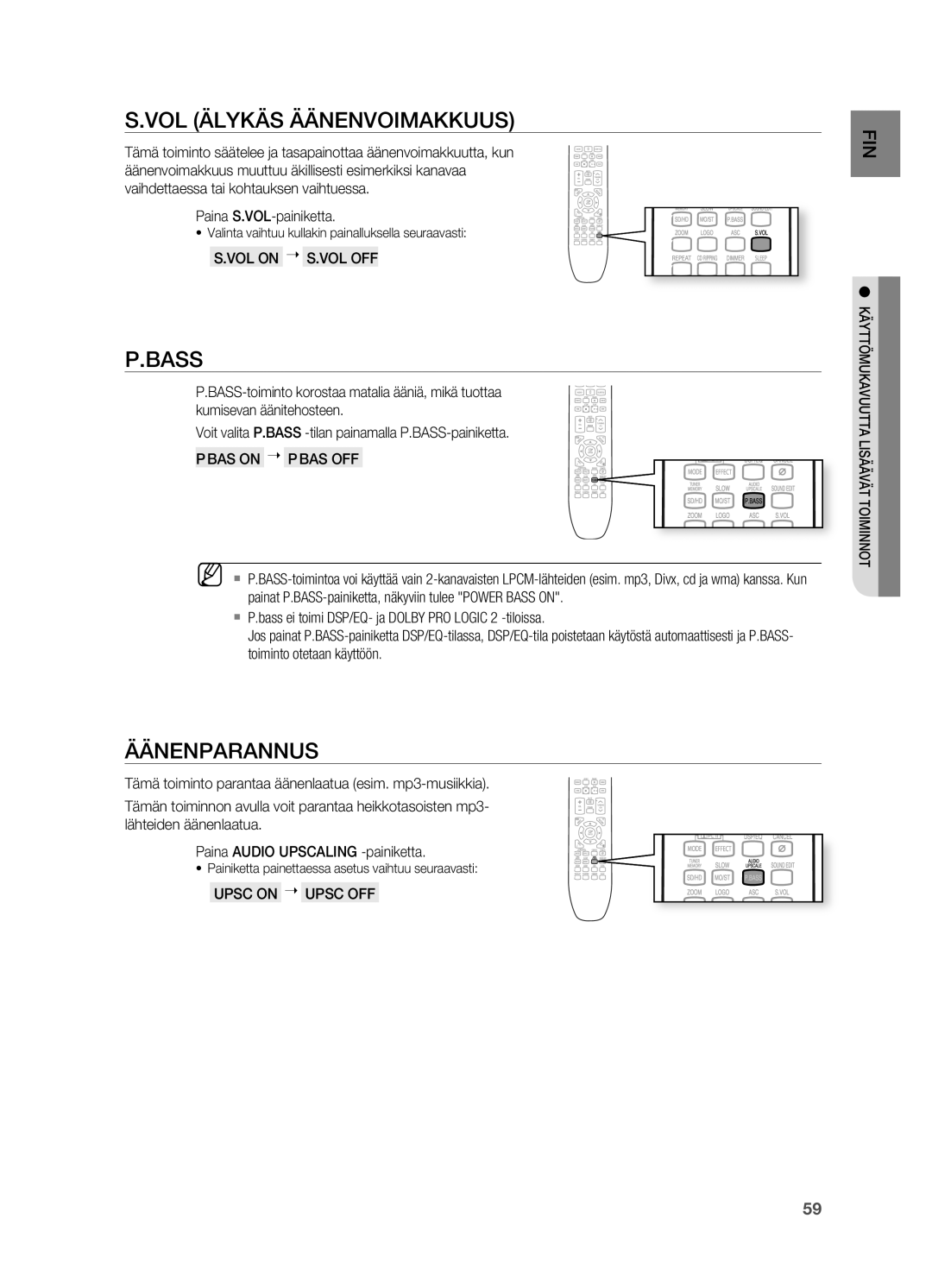 Samsung HT-X725GT/XEE manual VoL Älykäs ÄÄNENVoIMAKKUUS, Paina S.VoL-painiketta, VoL oN  S.VoL oFF, Upsc oN  Upsc oFF 