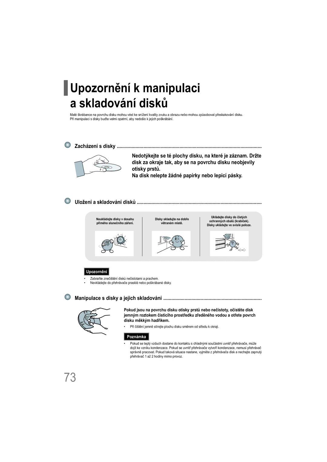 Samsung HT-XQ100T/XEH manual Upozornění k manipulaci a skladování disků, Zacházení s disky, Uložení a skladování disků 