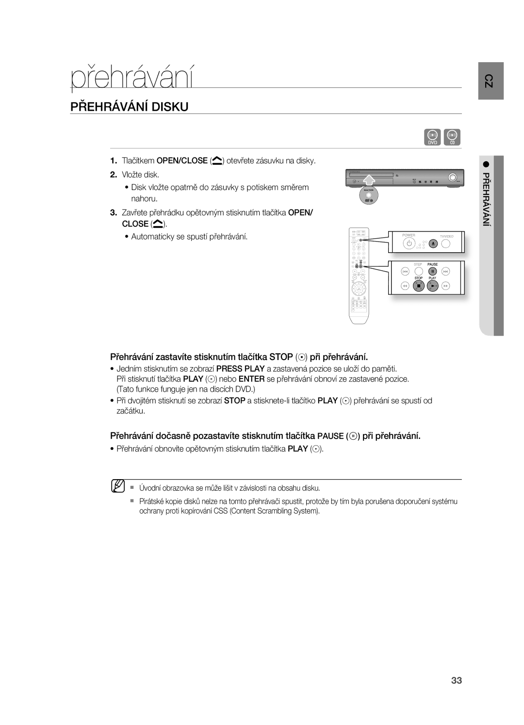 Samsung HT-Z210R/EDC, HT-TZ212R/EDC manual PřEHrÁVÁNÍ Disku, ~ Přehrávání obnovíte opětovným stisknutím tlačítka Play 