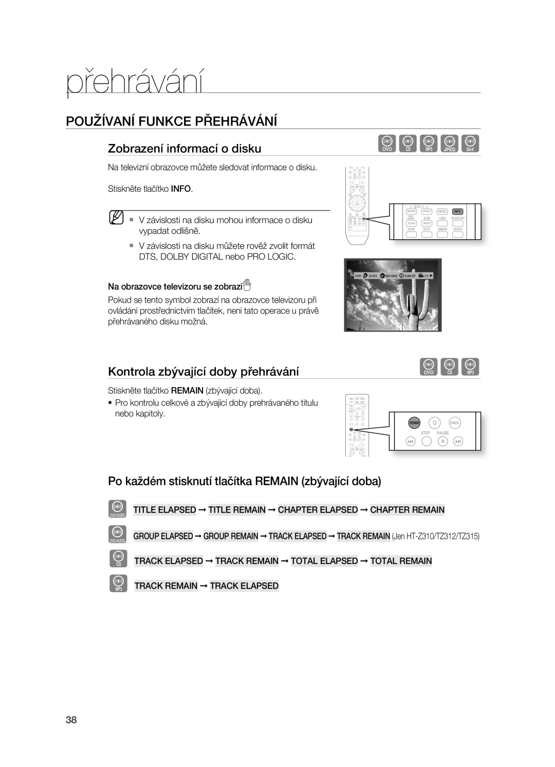 Samsung HT-TZ315R/EDC manual POUžÍVANÍ Funkce PřEHrÁVÁNÍ, Zobrazení informací o disku, Kontrola zbývající doby přehrávání 