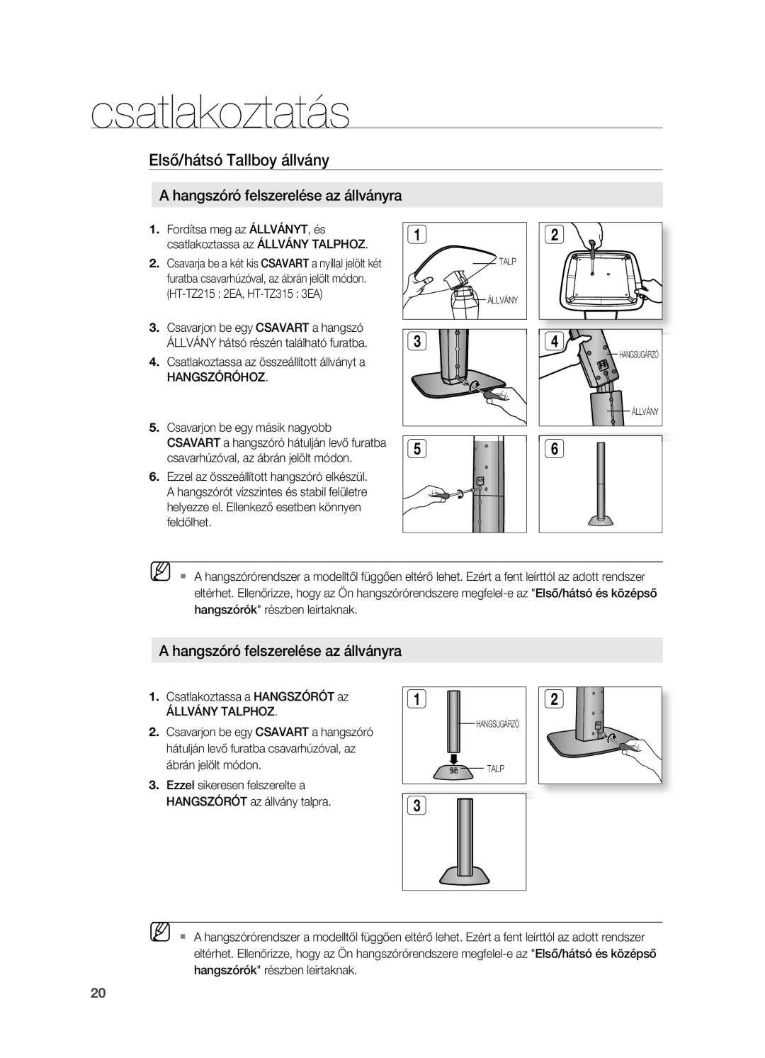 Samsung HT-TZ215R/XEE manual Hangszóró felszerelése az állványra, Csatlakoztassa az összeállított állványt a HANGSzóRóHOz 