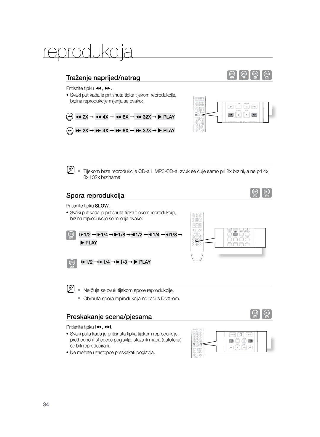 Samsung HT-Z220R/XEE, HT-TZ222R/EDC, HT-Z220R/EDC Spora reprodukcija, Preskakanje scena/pjesama, Pritisnite tipku Slow 