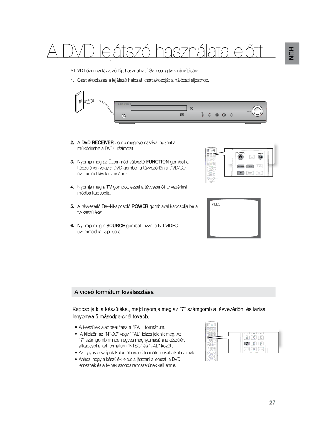 Samsung HT-Z220R/XET, HT-TZ222R/EDC, HT-Z220R/EDC manual Videó formátum kiválasztása, Készülék alapbeállítása a PAL formátum 