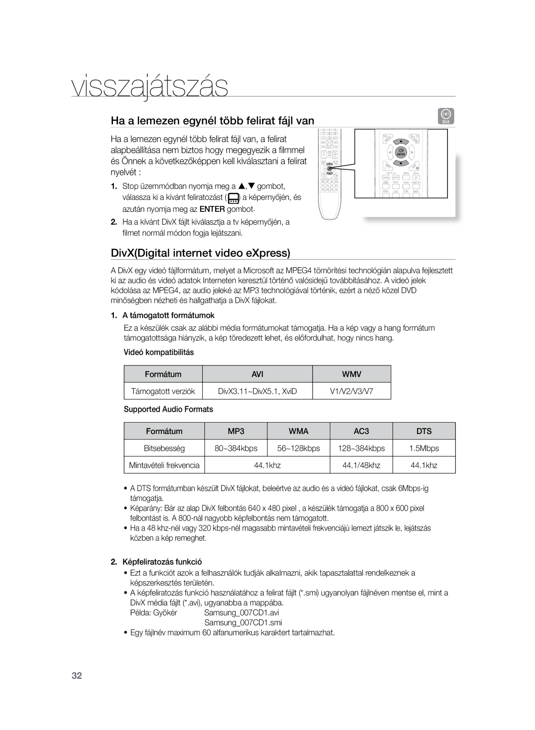 Samsung HT-TZ225R/EDC Ha a lemezen egynél több felirat fájl van, DivXDigital internet video eXpress, Avi Wmv, MP3 WMA, Dts 