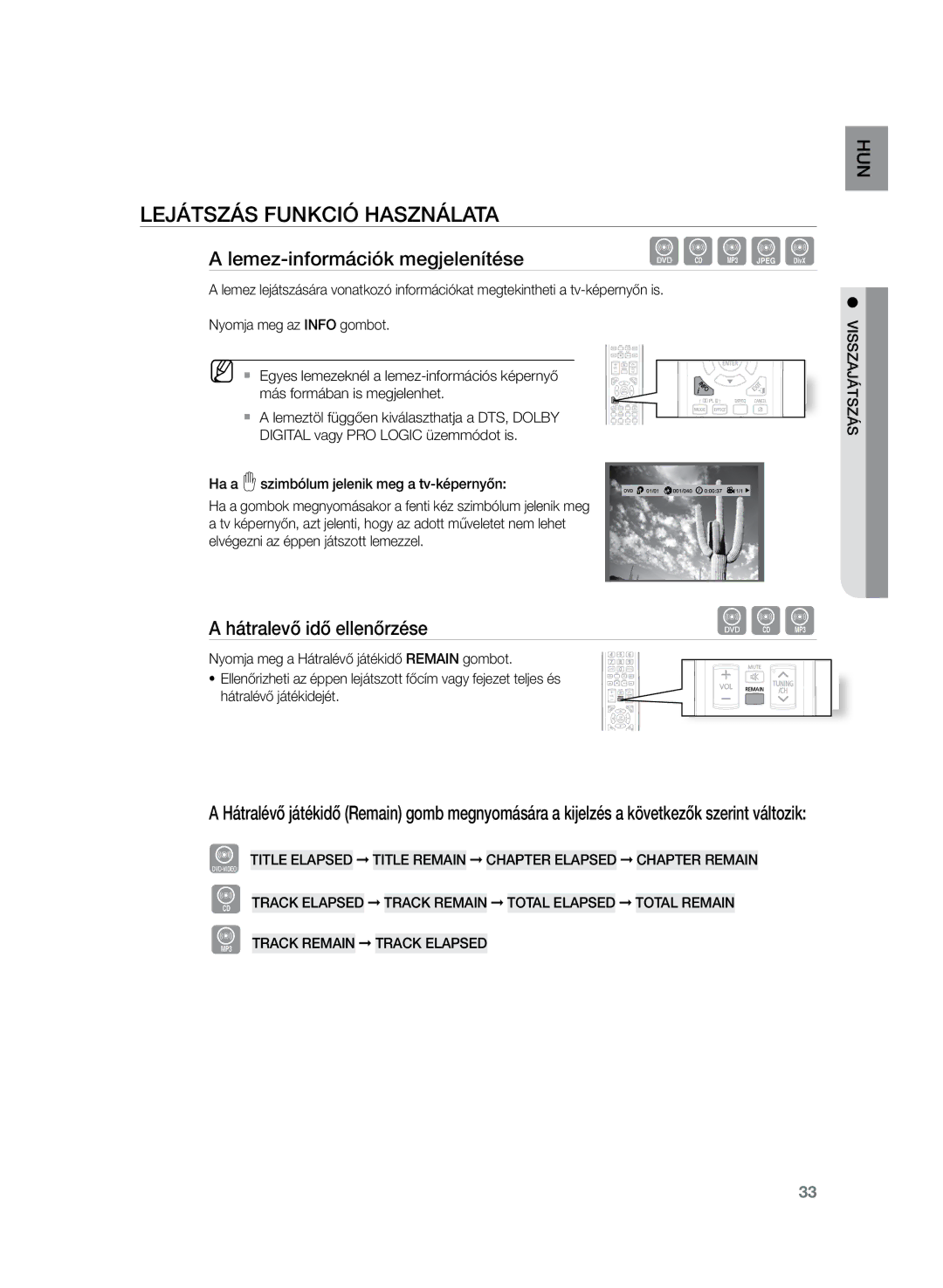 Samsung HT-Z220R/XET manual Lejátszás funkció használata, Lemez-információk megjelenítése, Hátralevő idő ellenőrzése 