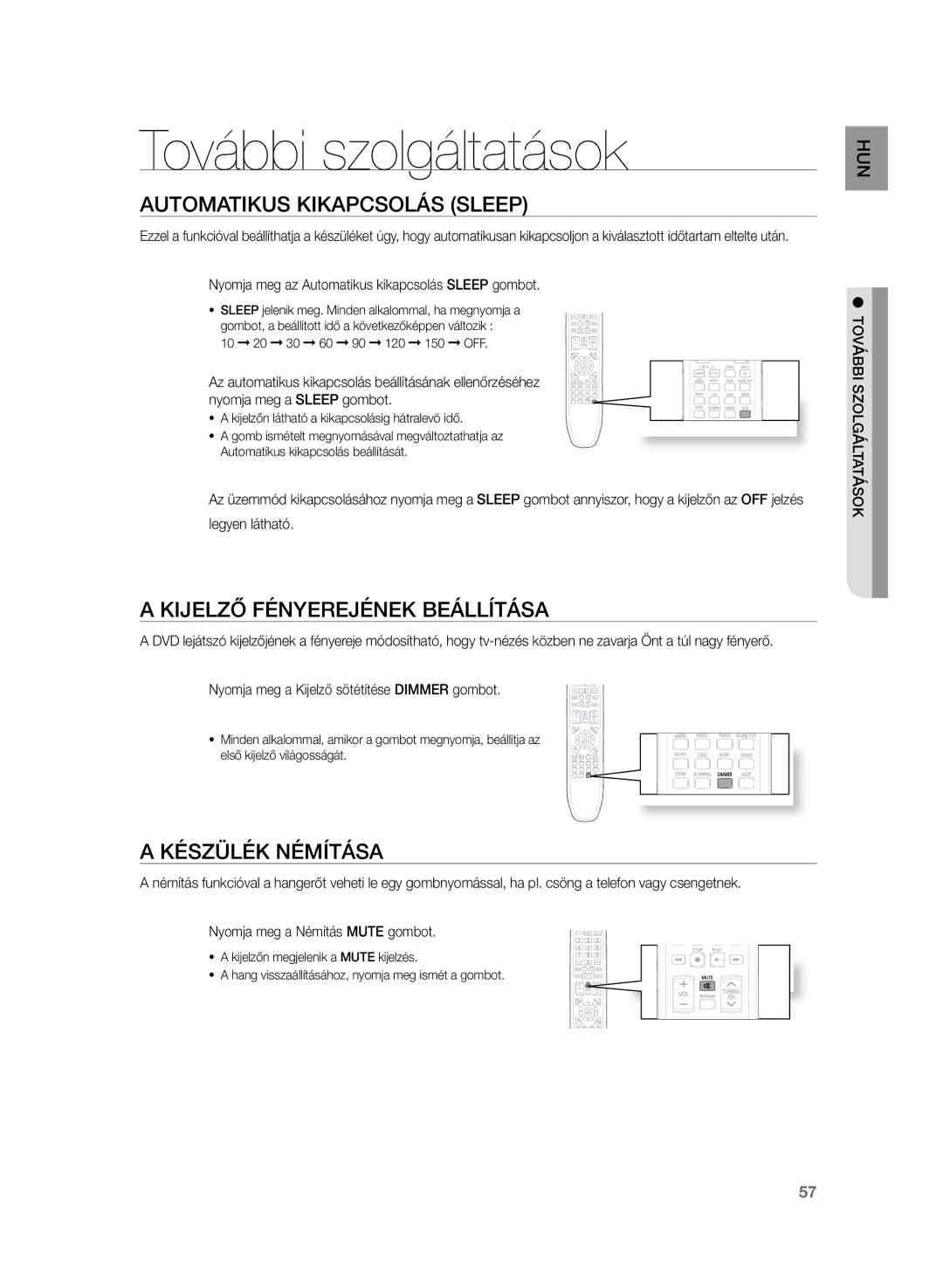 Samsung HT-Z220R/XET, HT-TZ222R/EDC További szolgáltatások, Automatikus kikapcsolás Sleep, Kijelző fényerejének beállítása 