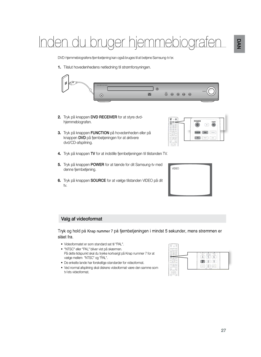 Samsung HT-TZ222R/XEE, HT-Z220R/XEE manual Valg af videoformat, Tilslut hovedenhedens netledning til strømforsyningen 