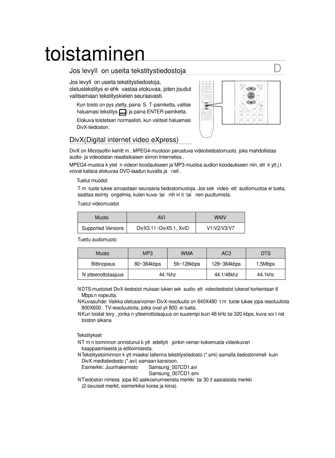 Samsung HT-TZ225R/XEE Jos levyllä on useita tekstitystiedostoja, DivXDigital internet video eXpress, Avi Wmv, MP3 WMA, Dts 