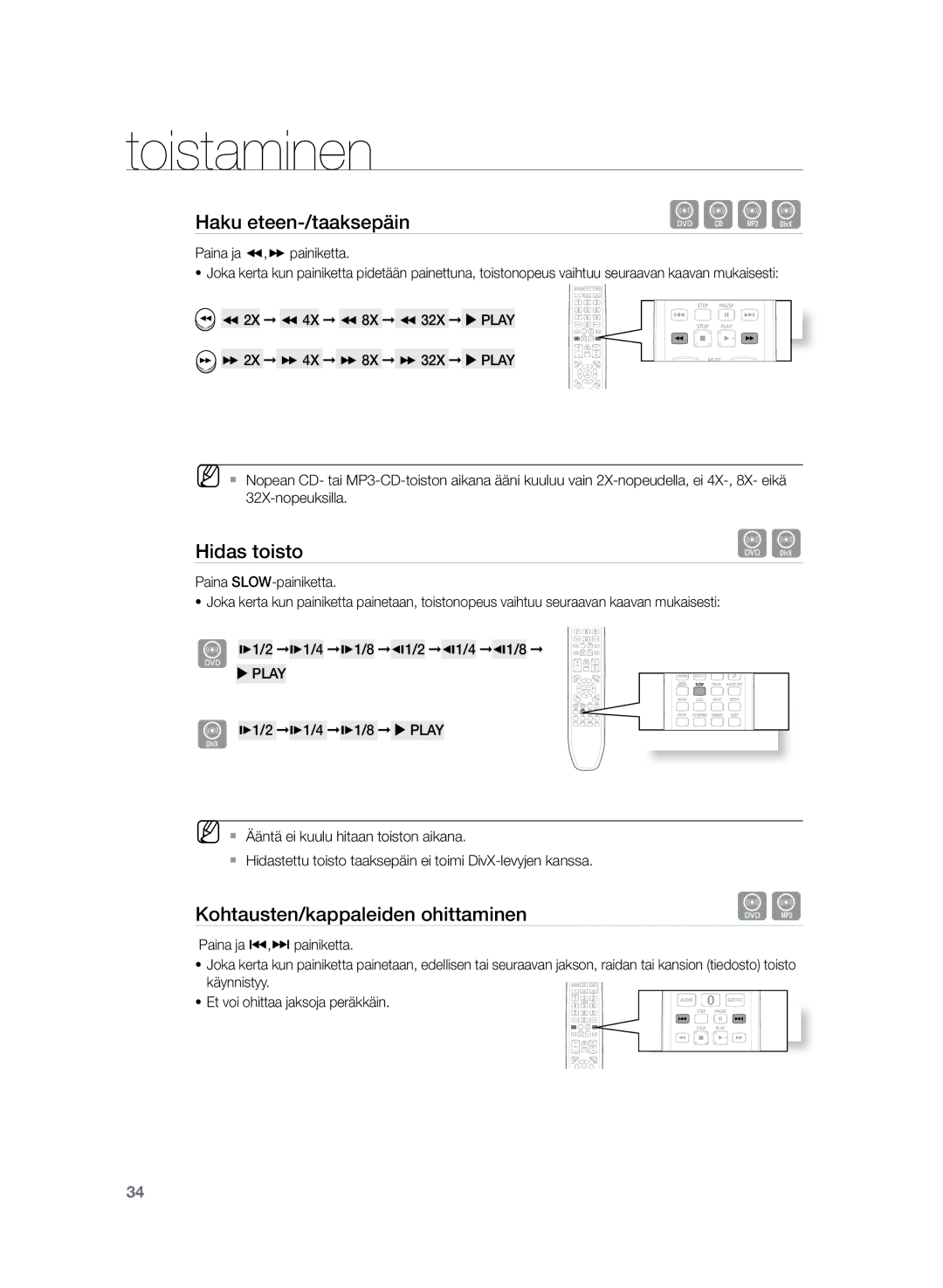 Samsung HT-Z220R/XEE, HT-TZ222R/XEE, HT-TZ225R/XEE Hidas toisto, Kohtausten/kappaleiden ohittaminen, Paina ja , painiketta 