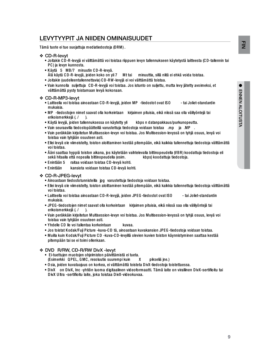 Samsung HT-TZ222R/XEE, HT-Z220R/XEE Levytyypit ja niiden ominaisuudet, Tämä tuote ei tue suojattuja mediatiedostoja DRM 