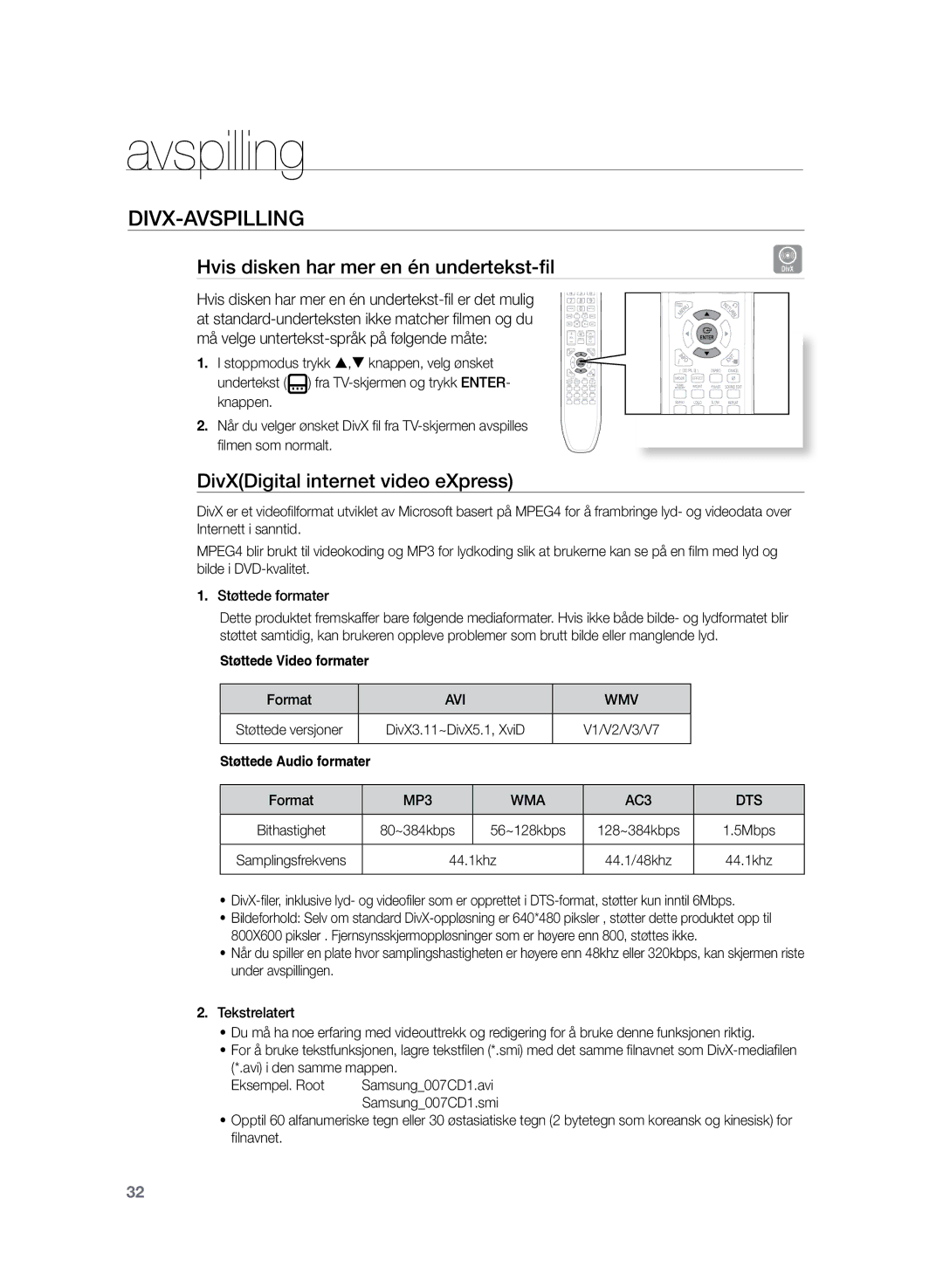 Samsung HT-TZ225R/XEE Hvis disken har mer en én undertekst-fil, DivXDigital internet video eXpress, Avi Wmv, MP3 WMA, Dts 