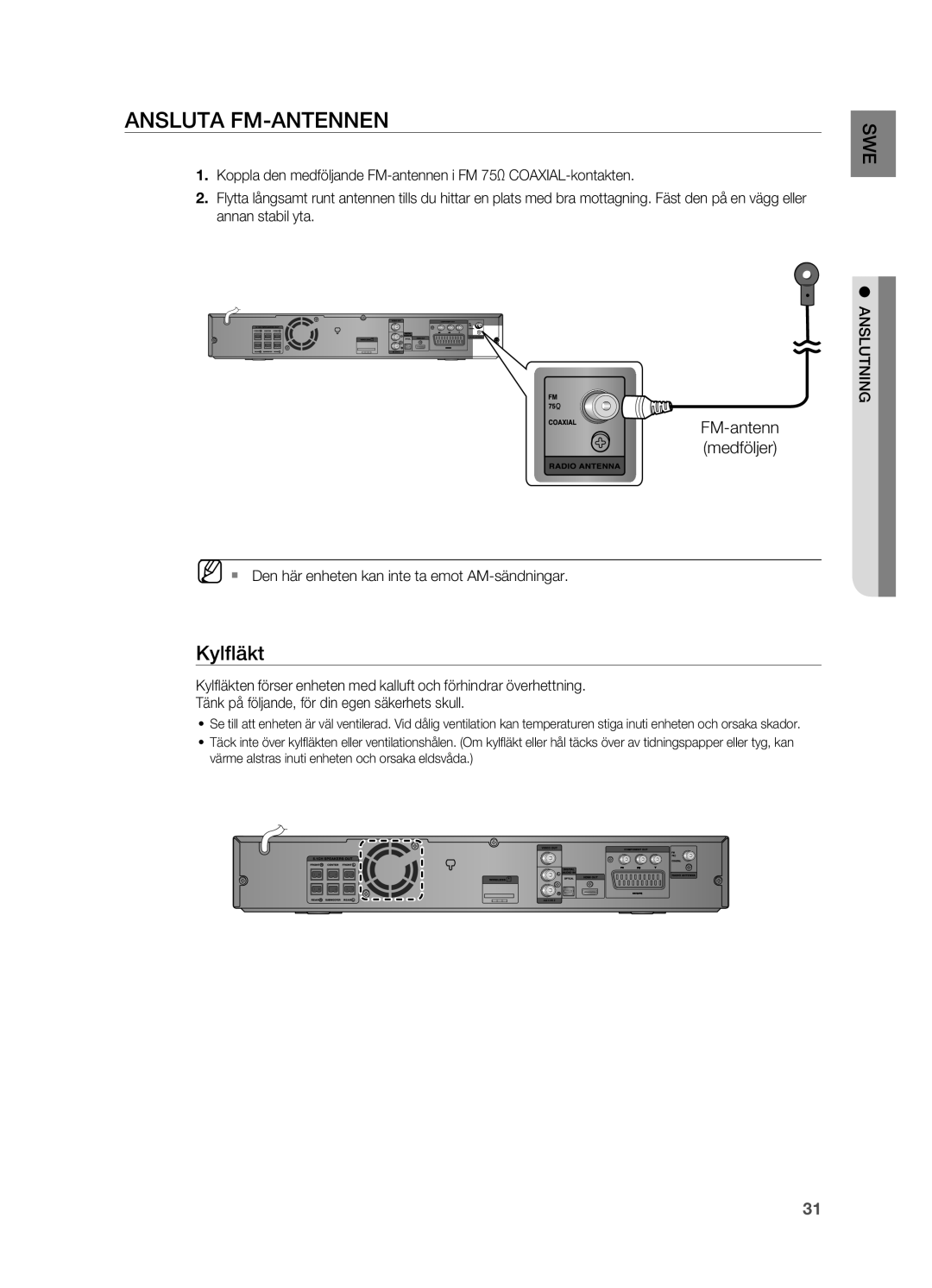 Samsung HT-TZ215R/XEE Ansluta FM-ANTENNEN, Kylﬂ äkt, FM-antenn medföljer, ` Den här enheten kan inte ta emot AM-sändningar 