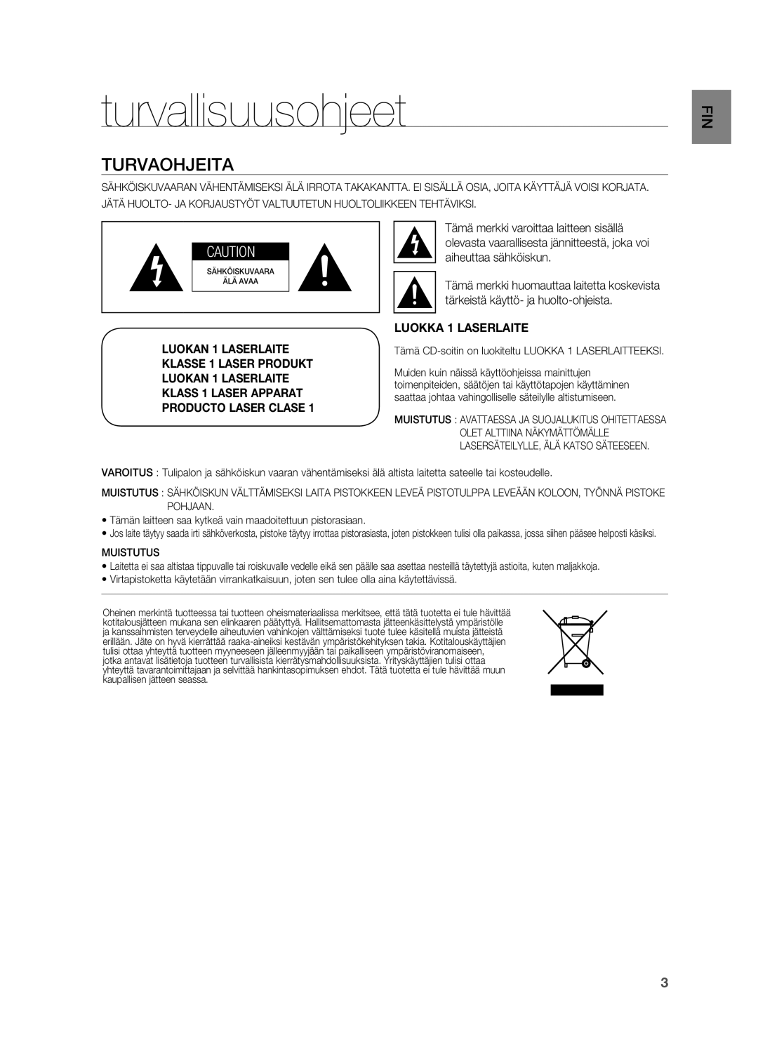 Samsung HT-Z310R/XEE, HT-TZ315R/XEE, HT-TZ212R/XEE, HT-TZ215R/XEE, HT-Z210R/XEE manual Turvallisuusohjeet, Turvaohjeita 