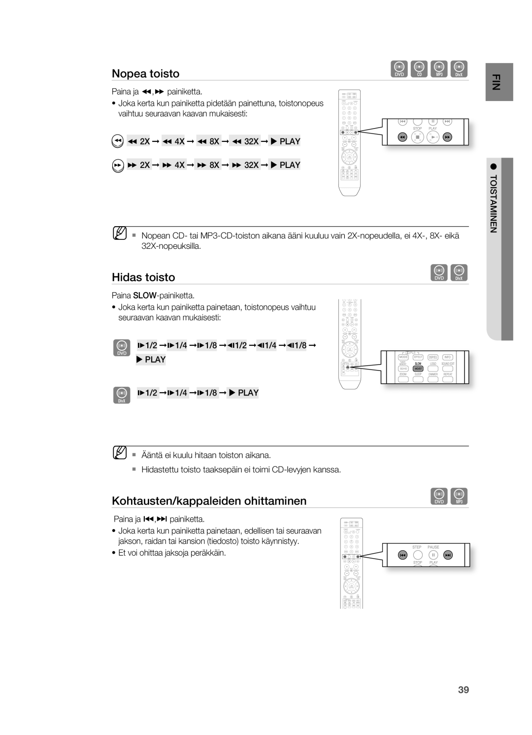 Samsung HT-TZ315R/XEE, HT-TZ212R/XEE, HT-TZ215R/XEE, HT-Z210R/XEE manual Hidas toisto, Kohtausten/kappaleiden ohittaminen 