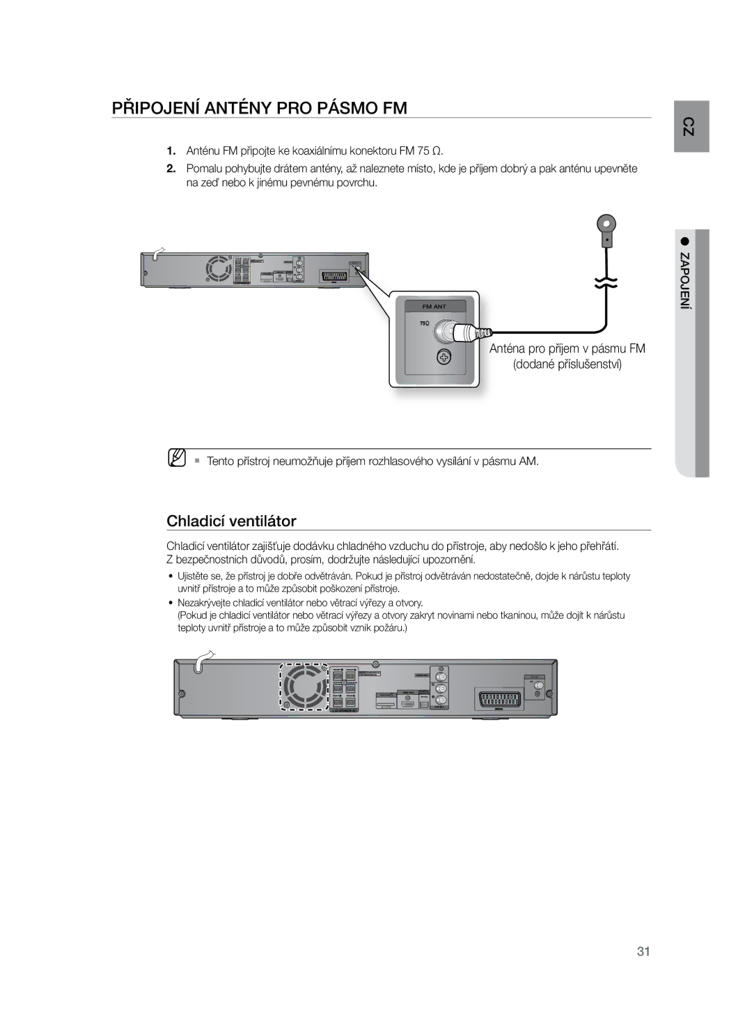 Samsung HT-Z320R/EDC Připojení antény pro pásmo FM, Chladicí ventilátor, Anténa pro příjem v pásmu FM Dodané příslušenství 
