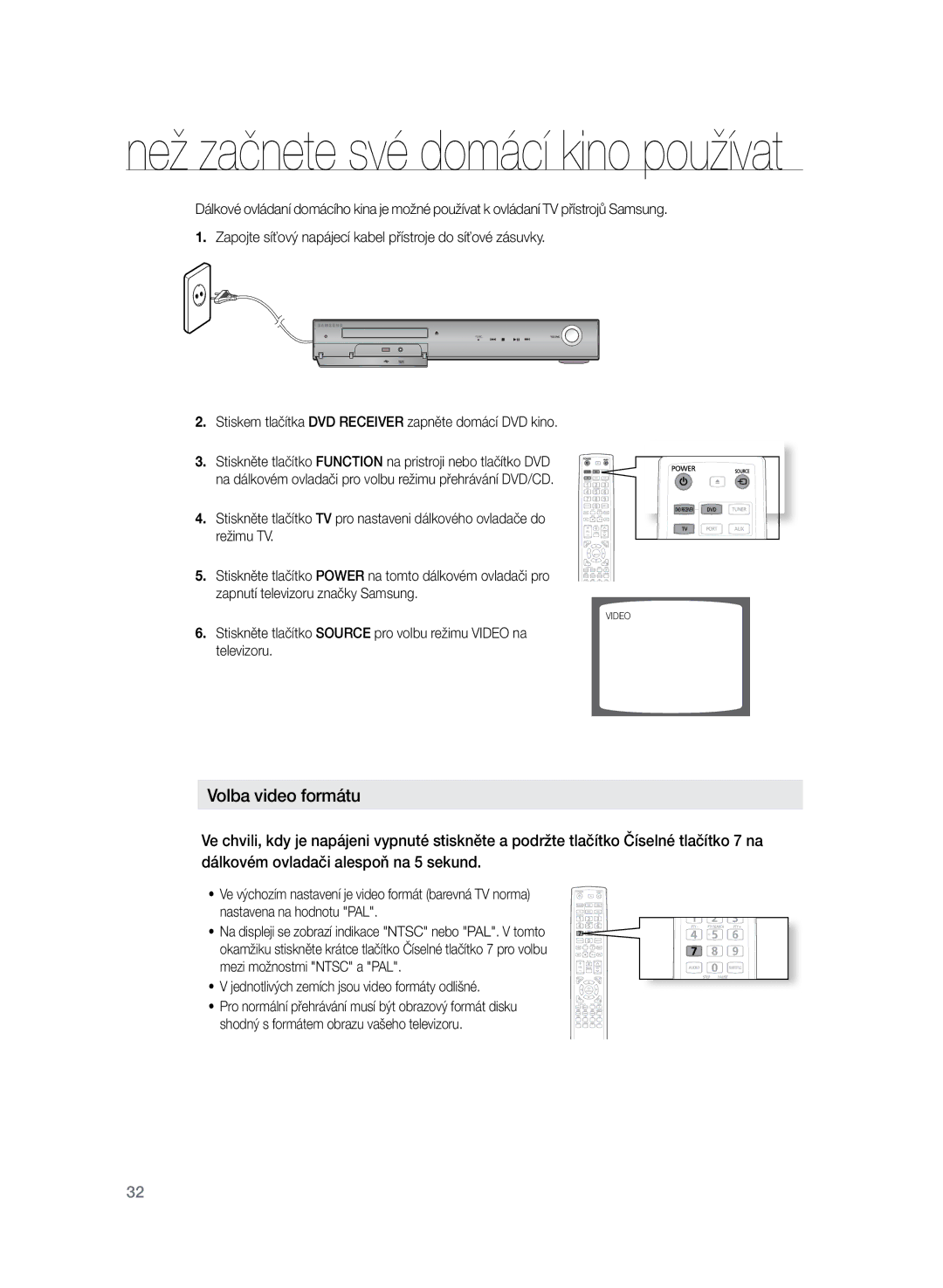 Samsung HT-TZ325R/EDC, HT-Z320R/EDC manual Volba video formátu, Stiskem tlačítka DVD Receiver zapněte domácí DVD kino 