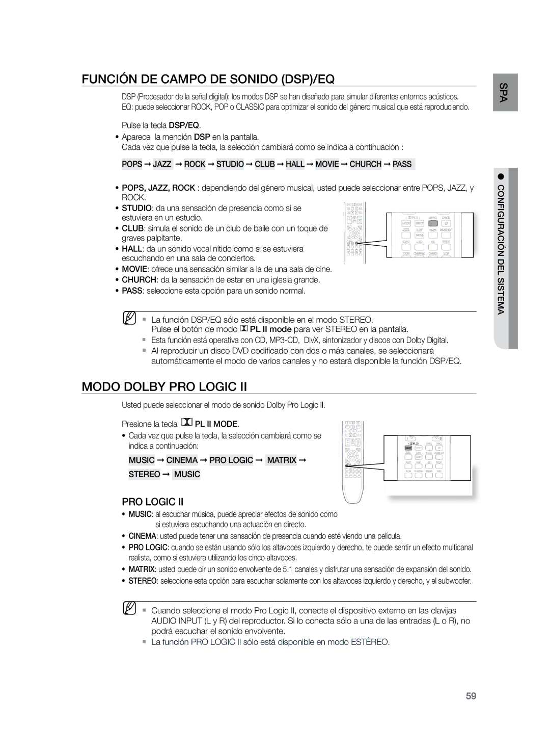 Samsung HT-TZ325R/XET Función de campo de sonido DSP/EQ, Modo Dolby Pro Logic, Music Cinema PRO Logic Matrix Stereo Music 