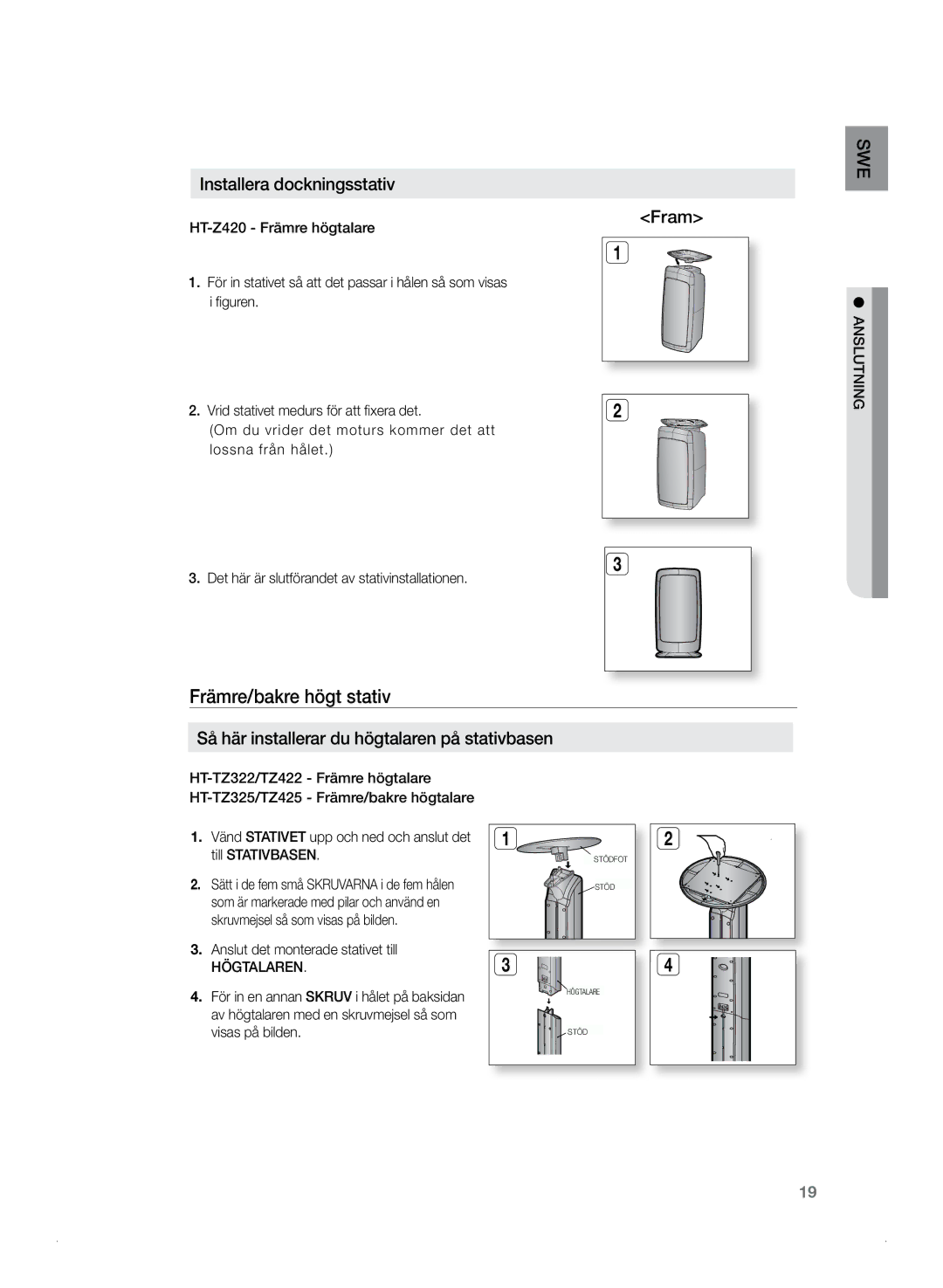 Samsung HT-Z320R/XEE Främre/bakre högt stativ, Installera dockningsstativ, Så här installerar du högtalaren på stativbasen 