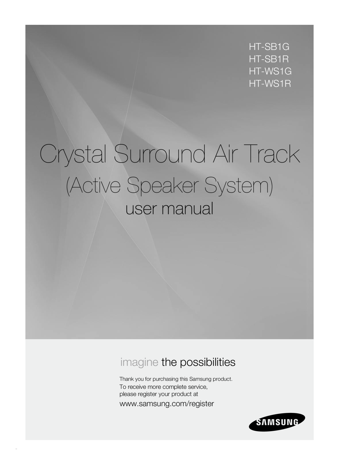 Samsung HT-SB1R, HT-WS1R, HT-SB1G user manual Crystal Surround Air Track, Active Speaker System, imagine the possibilities 