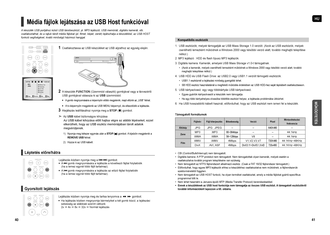 Samsung HT-X20R/XEF Lejátszás közben nyomja meg a # $ gombot, Lejátszás közben nyomja meg és tartsa lenyomva a   gombot 