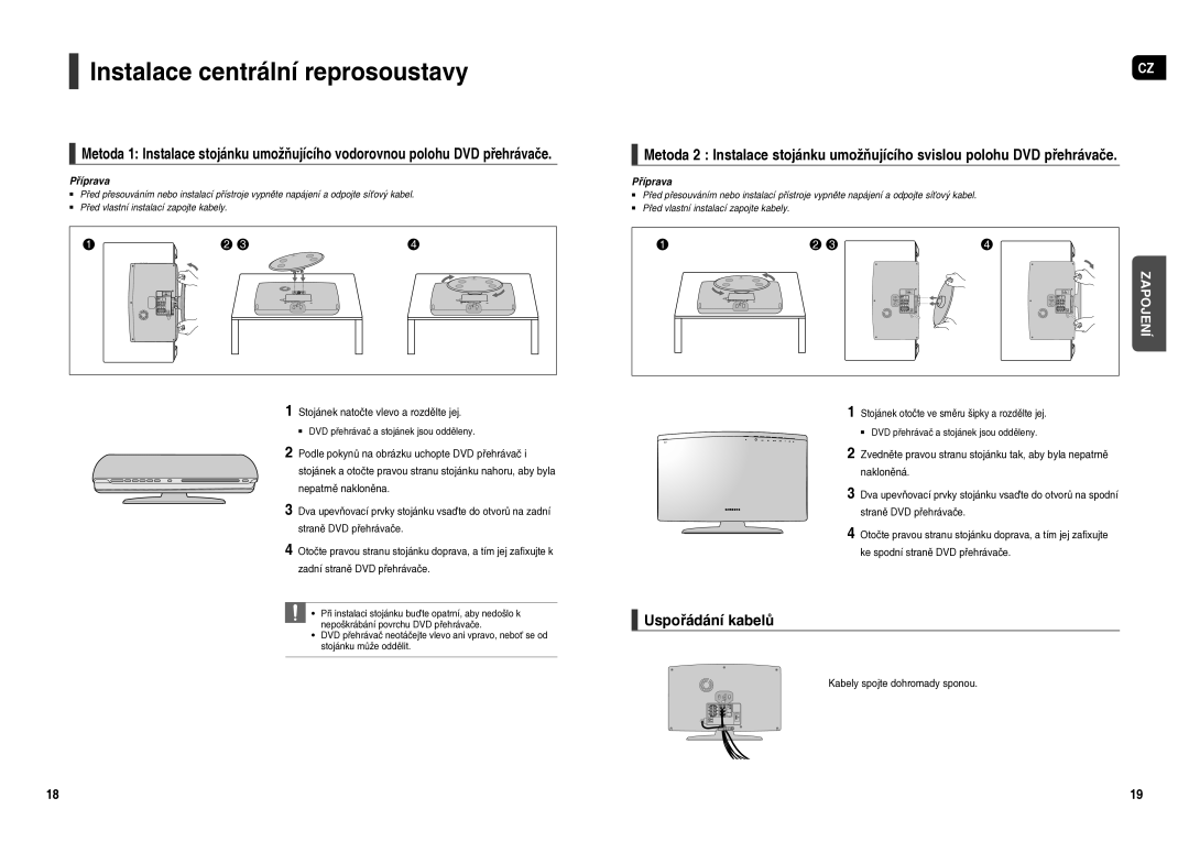 Samsung HT-X250R/XEO manual Instalace centrální reprosoustavy, Uspořádání kabelů, Stojánek natočte vlevo a rozdělte jej 