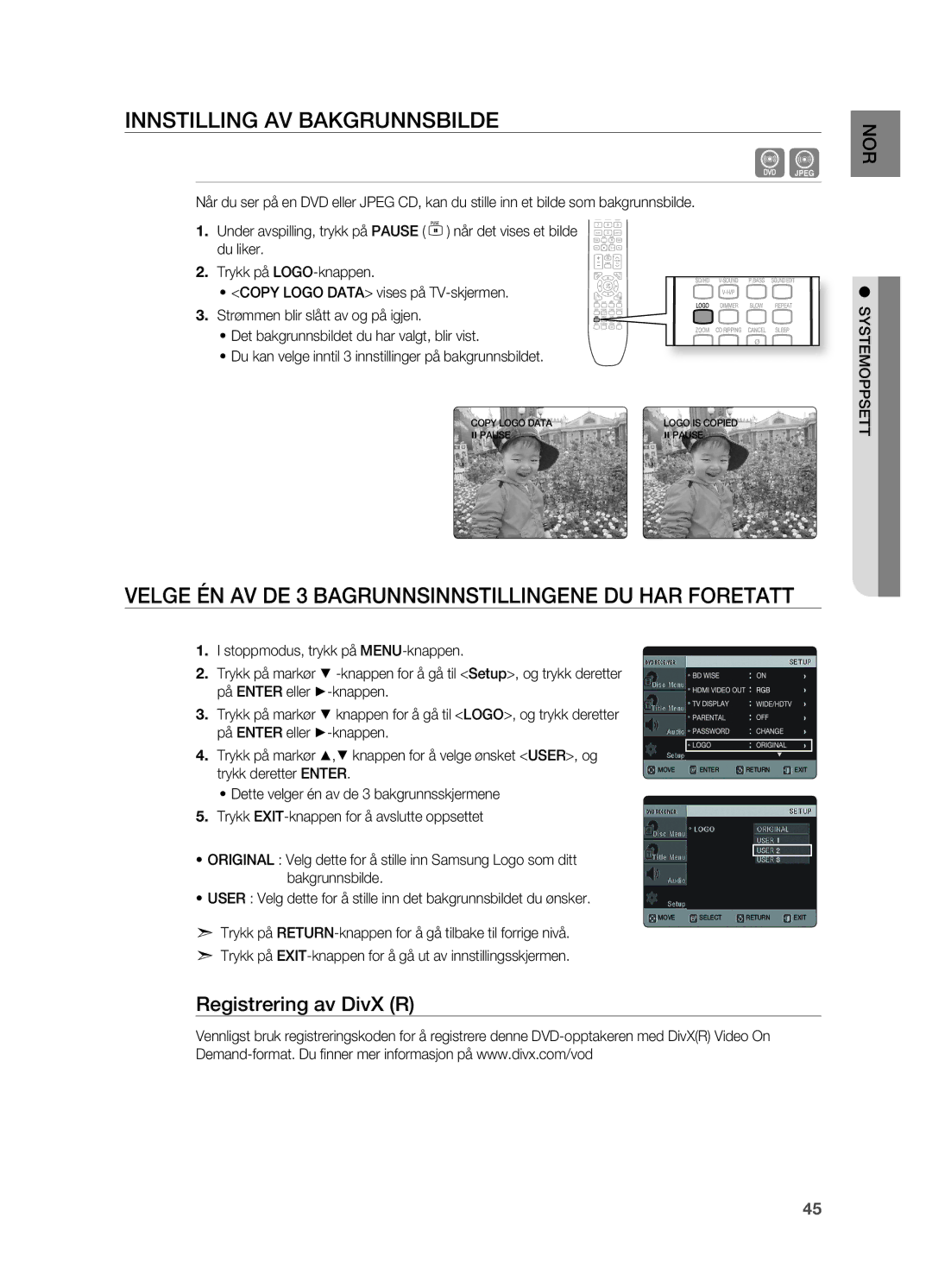 Samsung HT-X620T/XEE manual INNSTILLINg AV BAKgRUNNSBILDE, VELgE ÉN AV DE 3 BAgRUNNSINNSTILLINgENE DU HAR Foretatt 