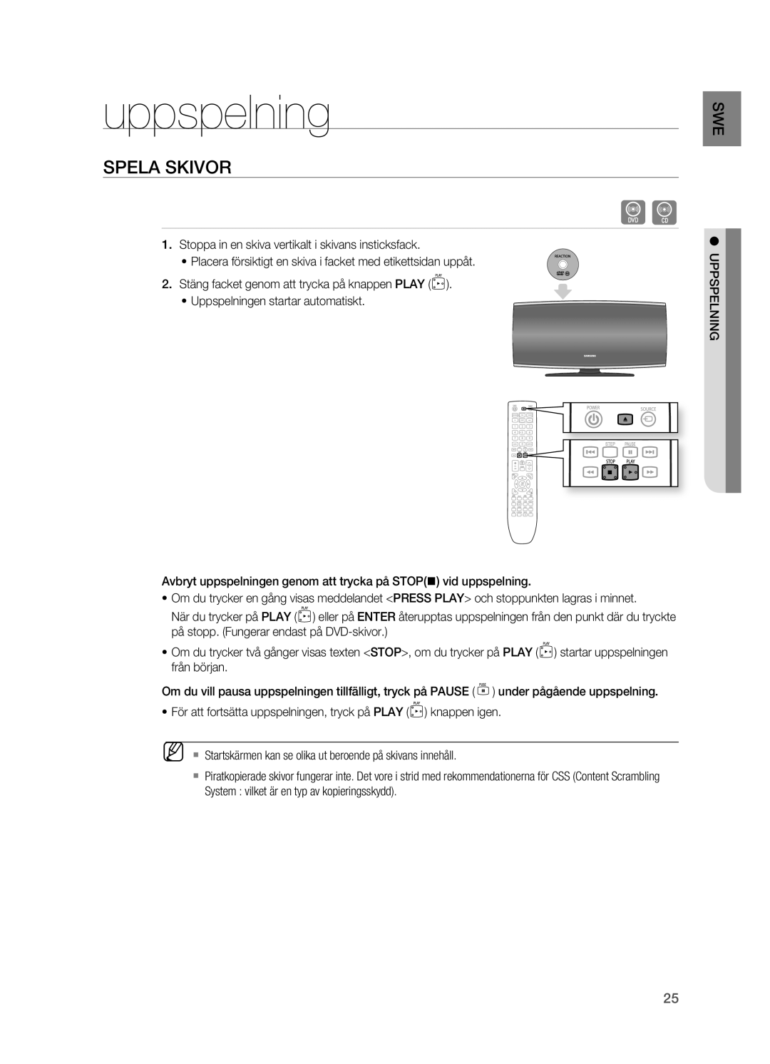 Samsung HT-X620T/XEE manual Uppspelning, Spela Skivor, Stoppa in en skiva vertikalt i skivans insticksfack 