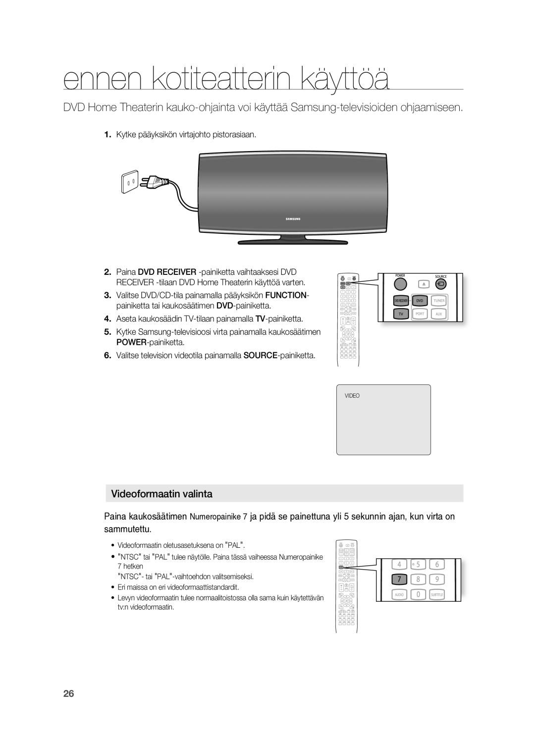 Samsung HT-X625T/XEE manual Ennen kotiteatterin käyttöä, Kytke pääyksikön virtajohto pistorasiaan 