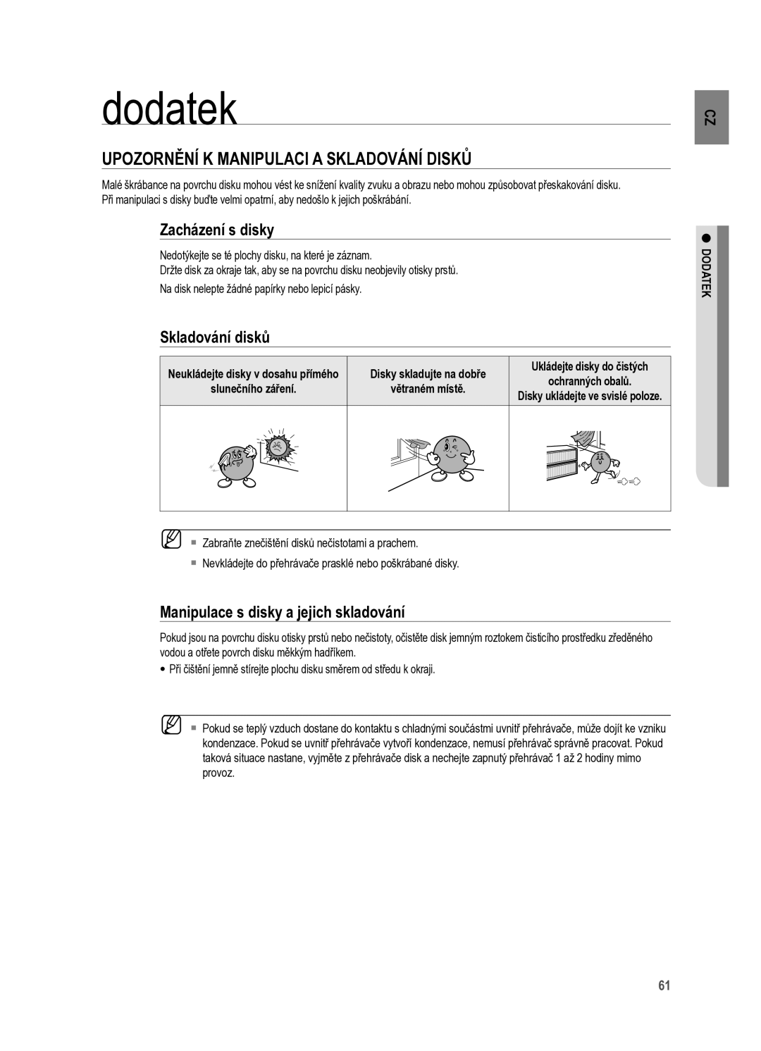 Samsung HT-X625T/XET manual Dodatek, Upozornění k manipulaci a skladování disků, Zacházení s disky, Skladování disků 