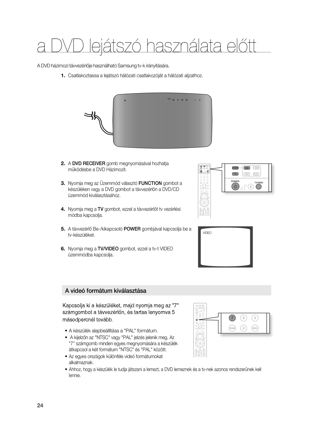 Samsung HT-X710T/EDC, HT-X710T/XET, HT-X710T/XEE DVD lejátszó használata előtt, ~ a készülék alapbeállítása a PAL formátum 