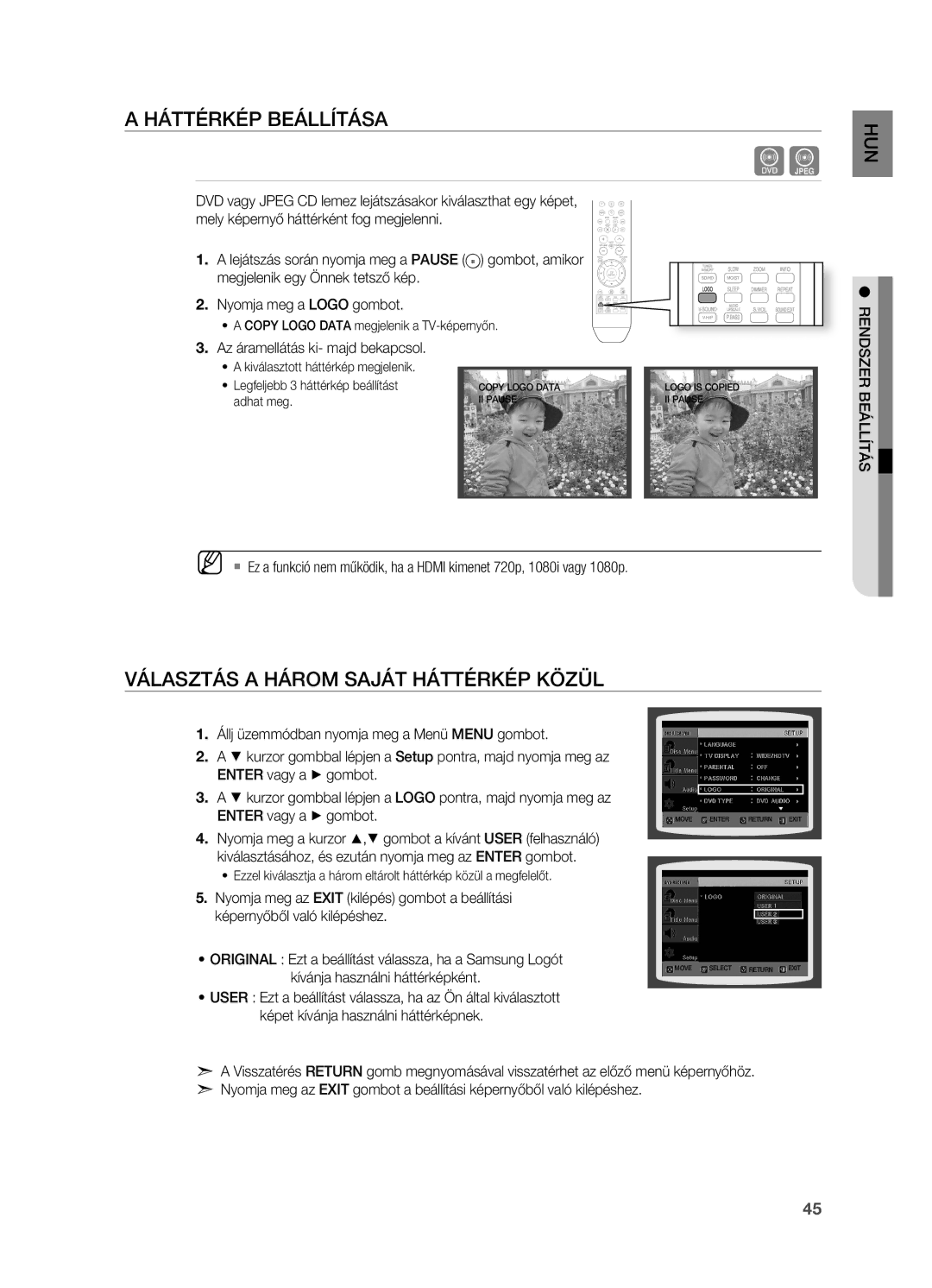 Samsung HT-X710T/EDC HáTTÉRKÉP BEáLLíTáSA, VáLASzTáS a HáROM SAjáT HáTTÉRKÉP KözÜL, . Az áramellátás ki- majd bekapcsol 