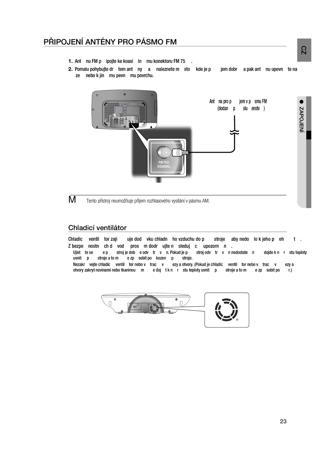 Samsung HT-X710T/EDC PřIPOJENÍ ANTéNY PrO Pásmo FM, Chladicí ventilátor, Anténa pro příjem v pásmu FM Dodané příslušenství 