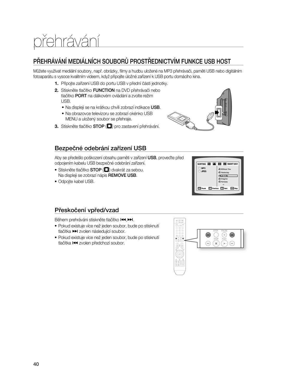 Samsung HT-X710T/EDC manual Bezpečné odebrání zařízení USB, Přeskočení vpřed/vzad, ~ Odpojte kabel USB 