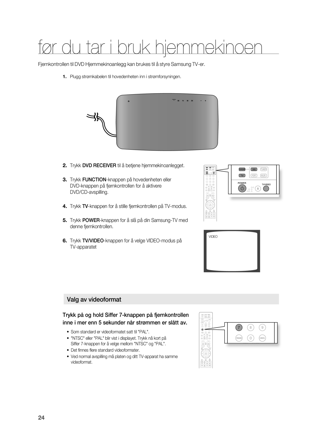 Samsung HT-X710T/XEE manual Før du tar i bruk hjemmekinoen, . Trykk DVD Receiver til å betjene hjemmekinoanlegget 