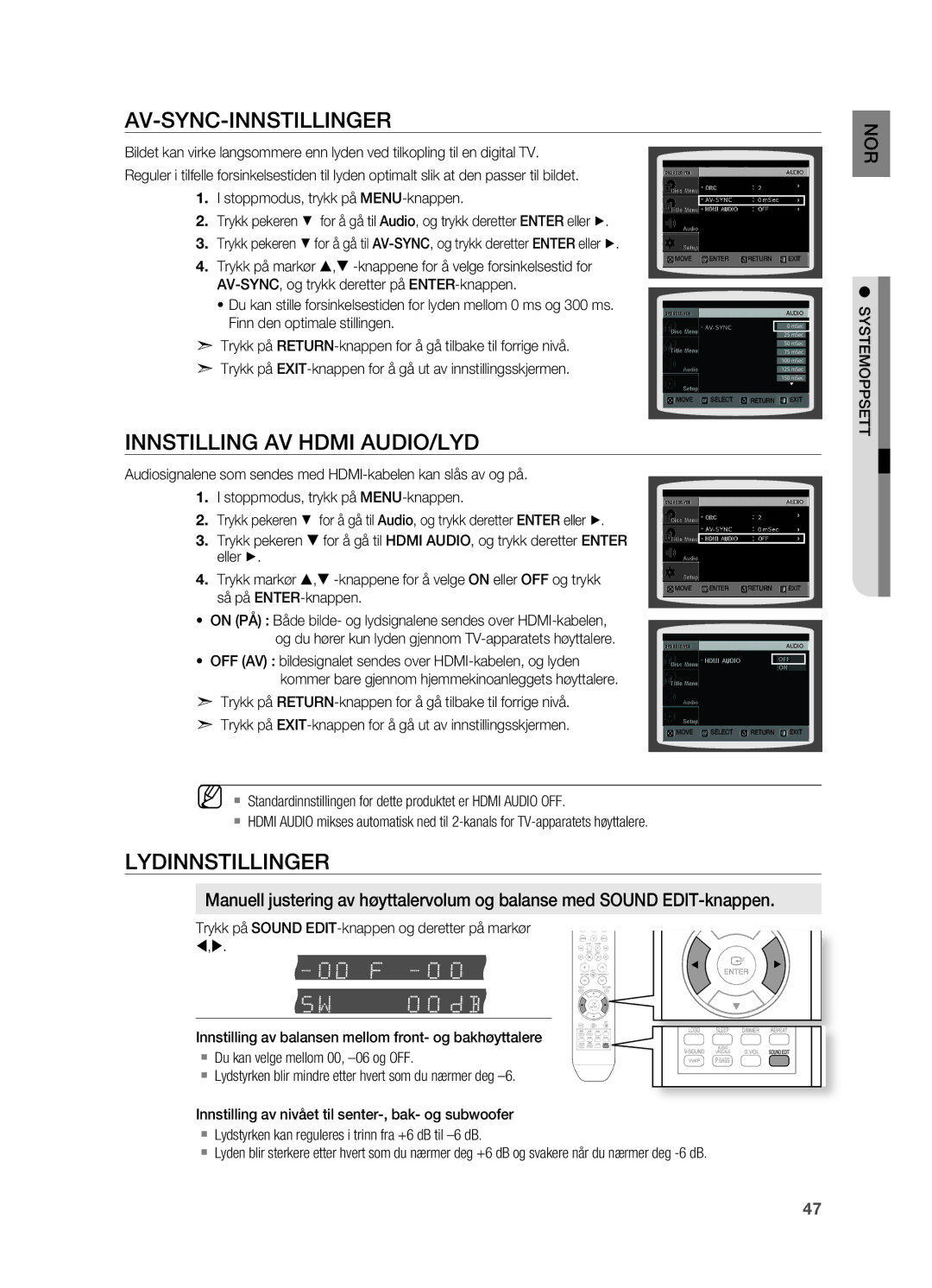 Samsung HT-X710T/XEE manual AV-SYNC-INNSTILLINgER, INNSTILLINg AV Hdmi AUDIO/LYD, LYDINNSTILLINgER, Så på ENTER-knappen 