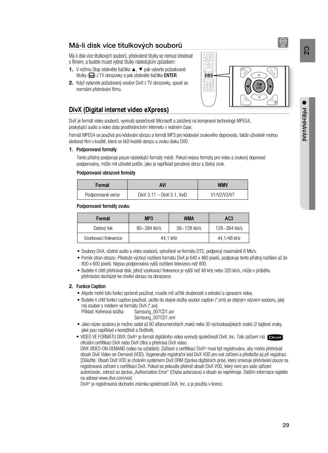 Samsung HT-X720T/EDC Má-li disk více titulkových souborů, Podporované formáty, Podporované obrazové formáty, 44,1 kHz 