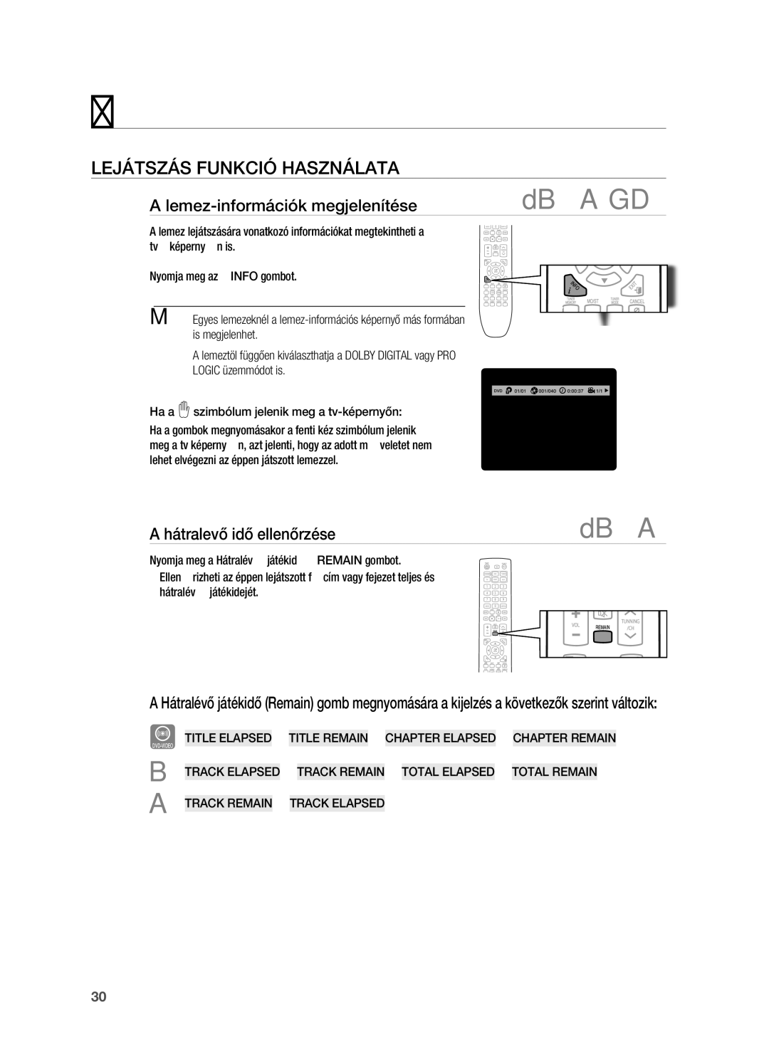 Samsung HT-X720GT/EDC manual LEjáTSzáS FUNKCIó HASzNáLATA, Lemez-információk megjelenítése, Hátralevő idő ellenőrzése 