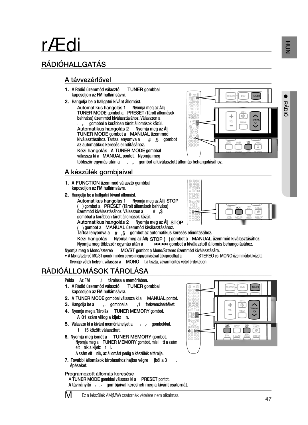 Samsung HT-X720T/EDC, HT-X720GT/EDC Rádió, RáDIóHALLGATáS, RáDIóáLLOMáSOK TáROLáSA, Távvezérlővel, Készülék gombjaival 