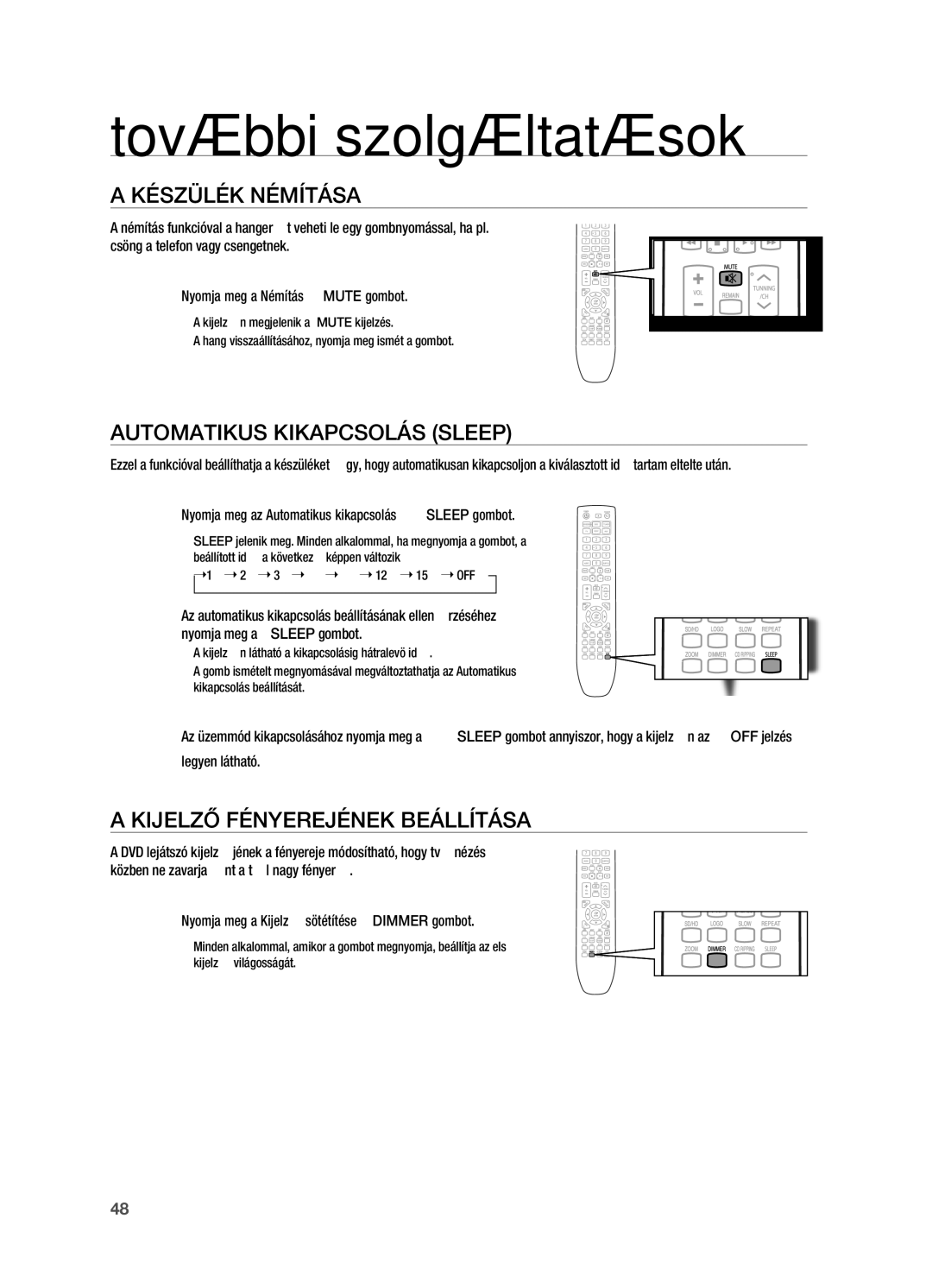 Samsung HT-X720GT/EDC, HT-X720T/XET, HT-X720T/EDC További szolgáltatások, KÉSzÜLÉK NÉMíTáSA, Automatikus KIKAPCSOLáS Sleep 