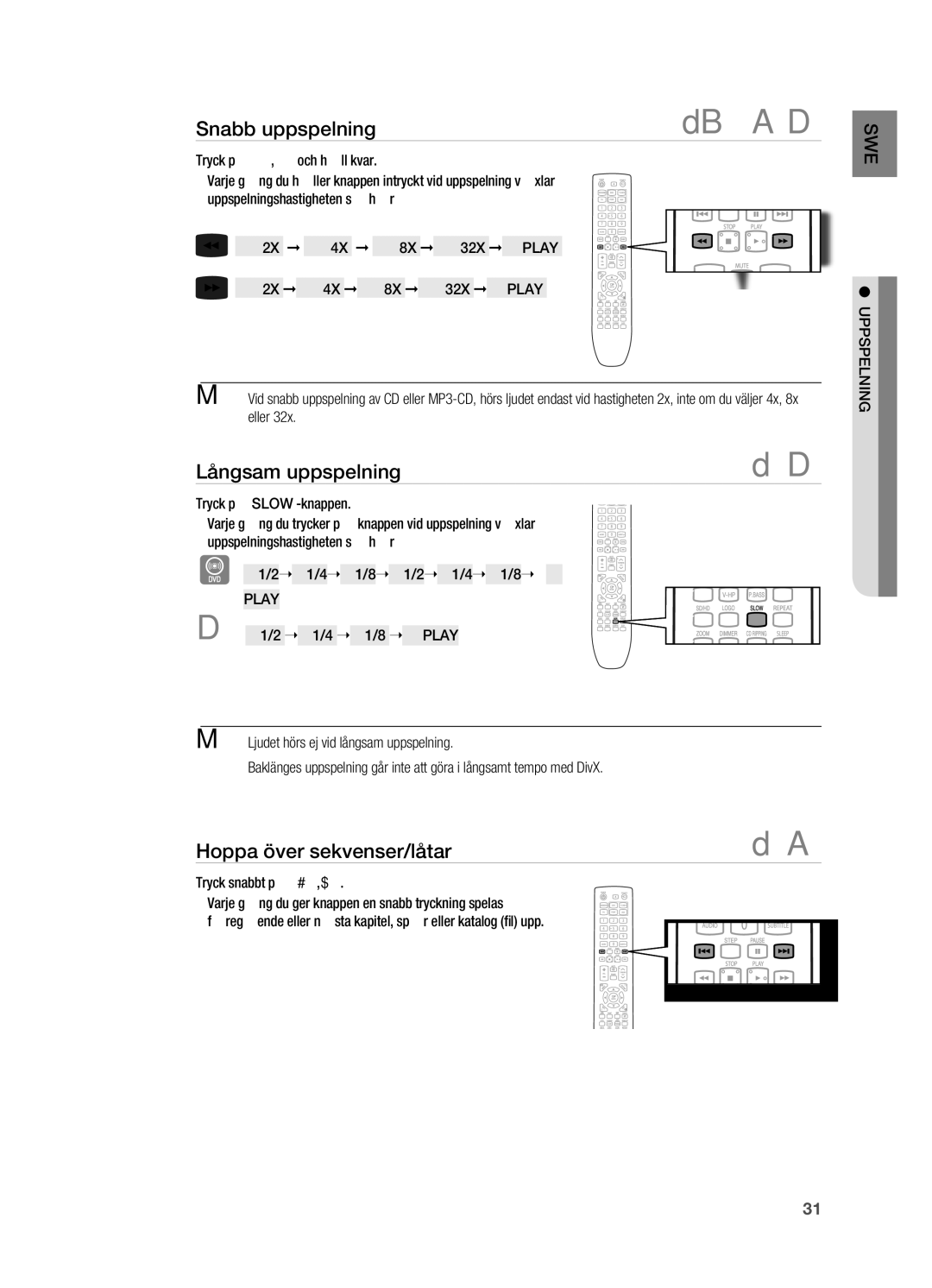 Samsung HT-X720GT/XEE, HT-X720T/XEE manual Långsam uppspelning, Hoppa över sekvenser/låtar, Eller, Tryck snabbt på 