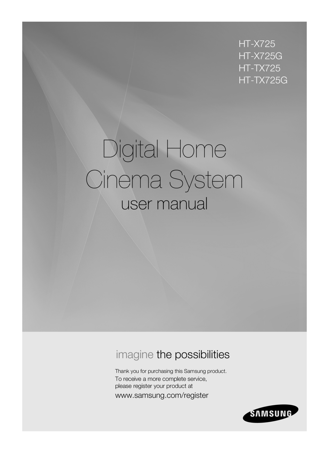 Samsung user manual Digital Home Cinema System, imagine the possibilities, HT-X725 HT-X725G HT-TX725 HT-TX725G 