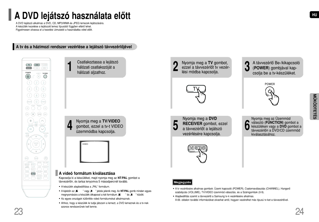 Samsung HT-XQ100WR/ELS DVD lejátszó használata elôtt, Csatlakoztassa a lejátszó, Nyomja meg a TV/VIDEO, Nyomja meg a DVD 