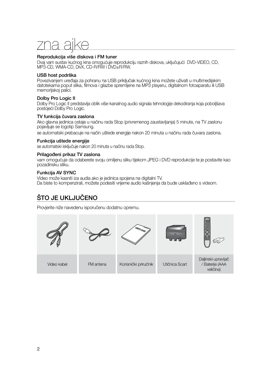 Samsung HT-Z120T/EDC manual Značajke, Što je uključeno, Provjerite niže navedenu isporučenu dodatnu opremu 