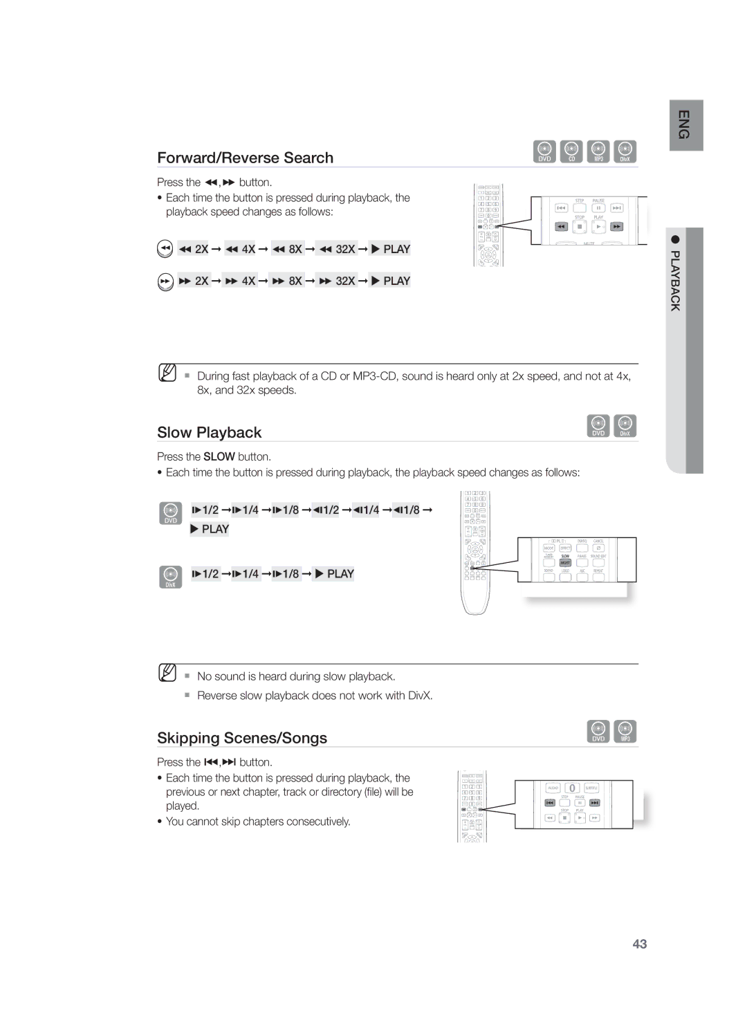 Samsung HT-TZ422, HT-Z320, HT-TZ425, HT-TZ322, HT-TZ325, HT-Z420 Slow Playback, Skipping Scenes/Songs, Press the , button 