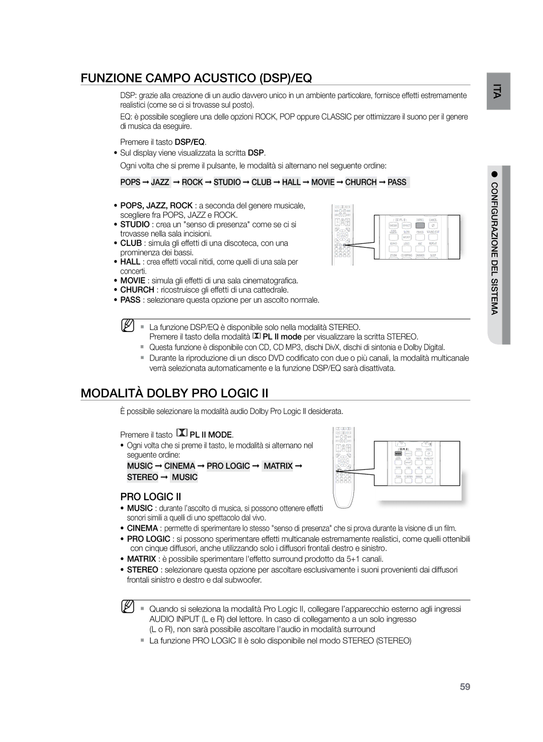 Samsung HT-Z320R/XET Funzione campo acustico DSP/EQ, Modalità Dolby Pro Logic, Music Cinema PRO Logic Matrix Stereo Music 