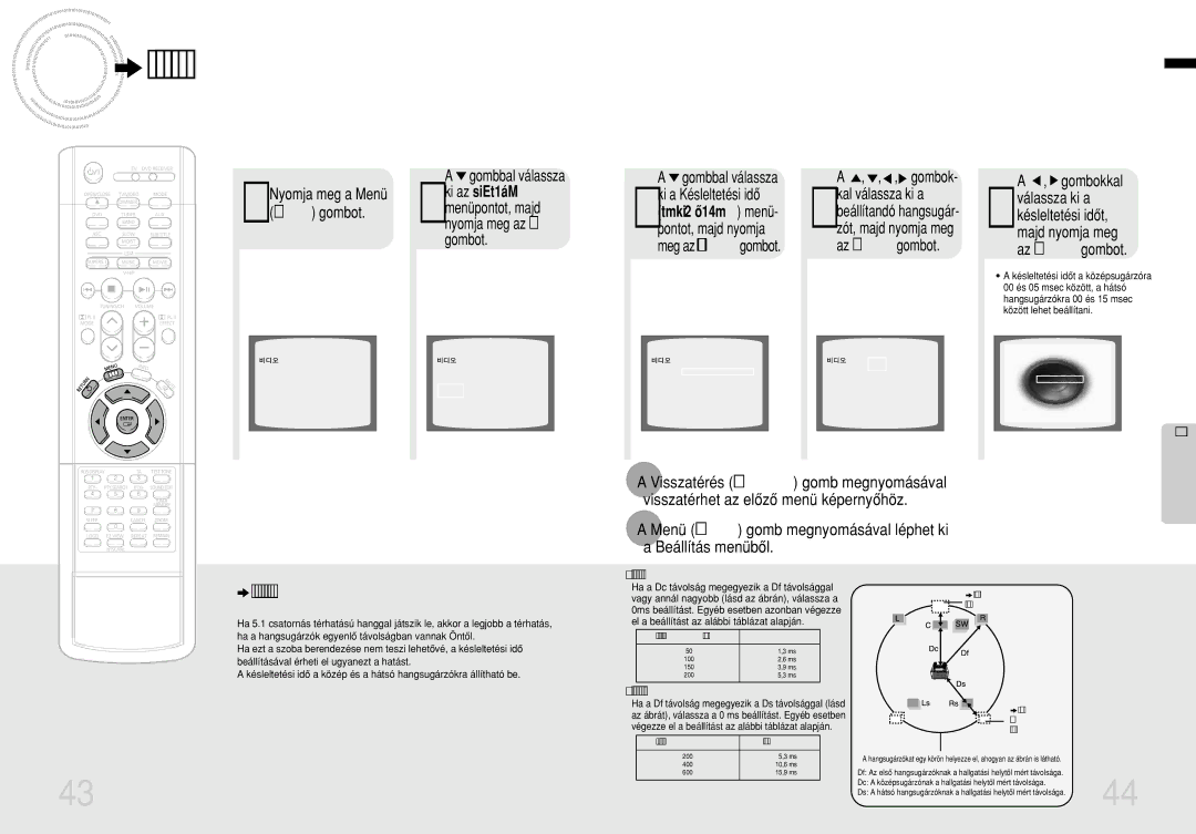 Samsung HTDB1350RH/ELS manual Késleltetési idô beállítása a hangsugárzókhoz, Nyomja meg a Menü, Menu gombot 