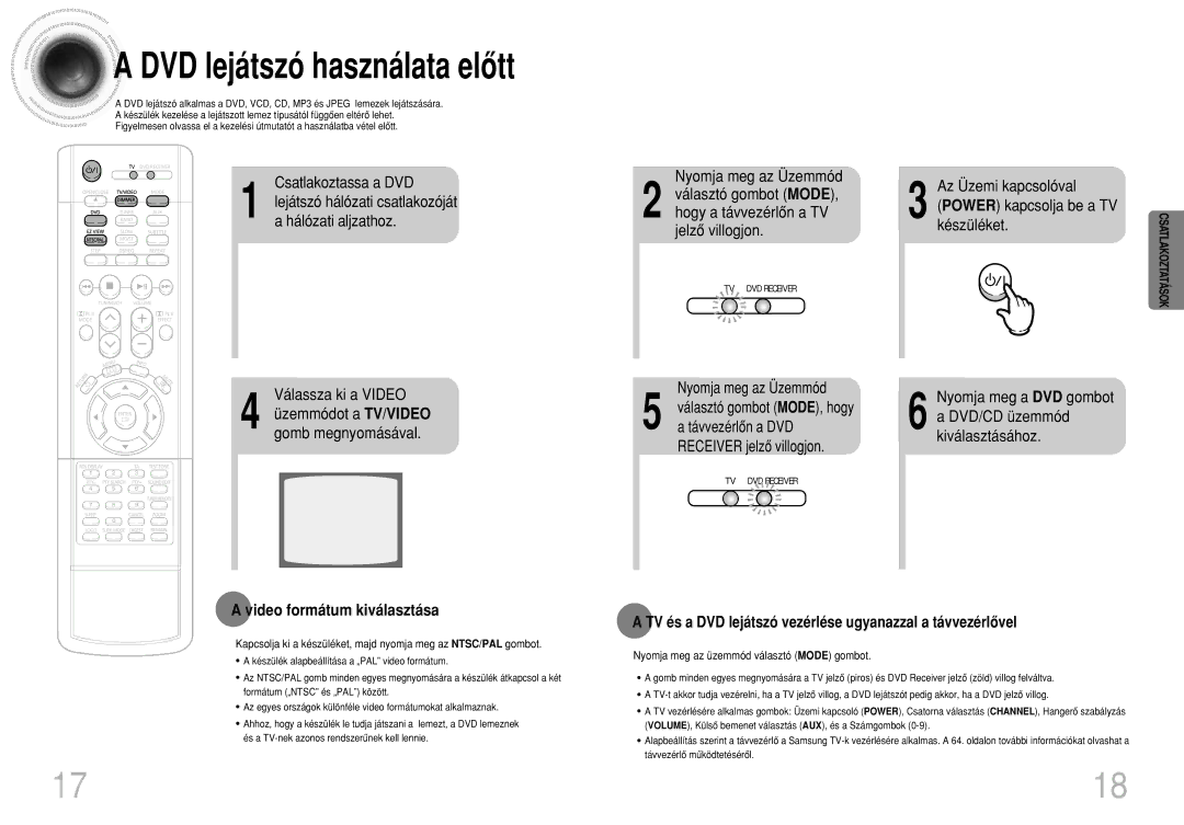 Samsung HTDB300RH/EDC manual Video formátum kiválasztása, TV és a DVD lejátszó vezérlése ugyanazzal a távvezérlôvel 